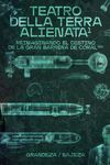 TEATRO DELLA TERRA ALIENATA: REIMAGINANDO EL DESTINO DE LA GRAN B
