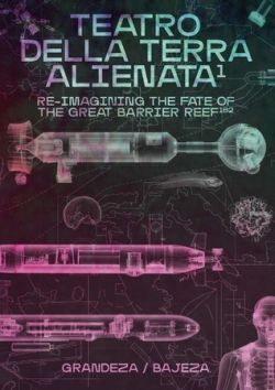 TEATRO DELLA TERRA ALIENATA: RE-IMAGINING THE FATE OF THE GREAT B