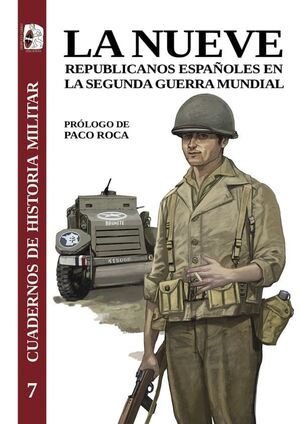 LA NUEVE. REPUBLICANOS ESPAÑOLES EN LA SEGUNDA GUERRA MUNDIAL