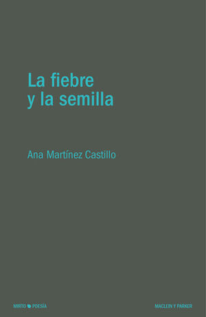FIEBRE Y LA SEMILLA, LA