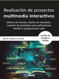 REALIZACIÓN DE PROYECTOS MULTIMEDIA INTERACTIVOS
