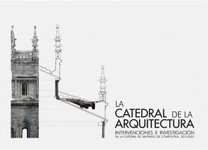 LA CATEDRAL DE LA ARQUITECTURA. VOLÚMENES 1 Y 2 + PLANO