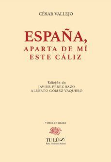 ESPAÑA, APARTA DE MI ESTE CÁLIZ