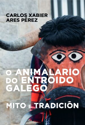 O ANIMALARIO DO ENTROIDO GALEGO