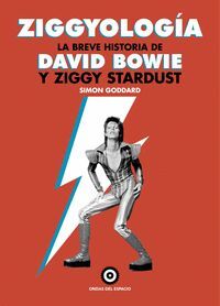 ZIGGYOLOGIA: LA BREVE HISTORIA DE DAVID BOWIE Y ZIGGY STARDUST