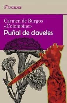 PUÑAL DE CLAVELES. (EDICIÓN EN LETRA GRANDE)