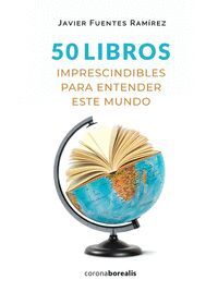 50 LIBROS IMPRESCINDIBLES ENTENDER ESTE