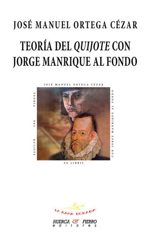 TEORIA DEL QUIJOTE CON JORGE MANRIQUE AL FONDO