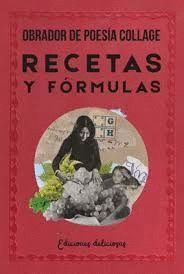 RECETAS Y FÓRMULAS. OBRADOR DE POESÍA COLLAGE