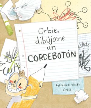 ORBIE, DIBÚJAME UN CORDEBOTÓN