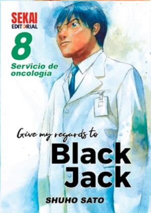 GIVE MY REGARDS TO BLACK JACK 8