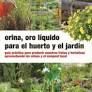 ORINA, ORO LÍQUIDO PARA EL HUERTO Y EL JARDÍN