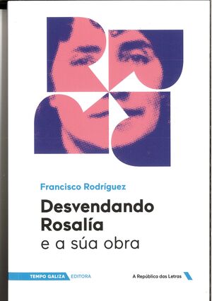 DESVENDADO ROSALIA E A SUA OBRA