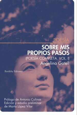 SOBRE MIS PROPIOS PASOS. POESIA COMPLETA VOL. I