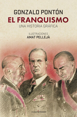 EL FRANQUISMO UNA HISTORIA GRÁFICA