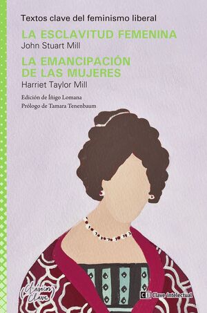 LA ESCLAVITUD FEMENINA / LA EMANCIPACION DE LAS MUJERES
