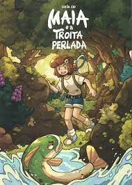 MAIA E A TROITA PERLADA