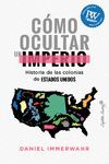 CÓMO OCULTAR UN IMPERIO. HISTORIA DE LAS COLONIAS DE ESTADOS UNIDOS
