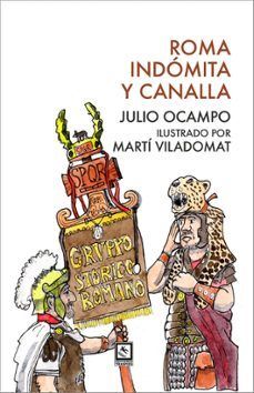 ROMA INDÓMITA Y CANALLA