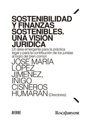 SOSTENIBILIDAD Y FINANZAS SOSTENIBLES. UNA VISIÓN JURÍDICA