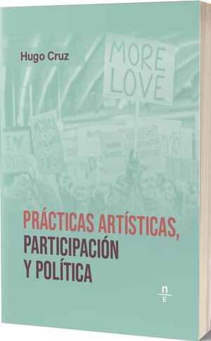 PRÁCTICAS ARTÍSTICAS, PARTICIPACIÓN Y POLÍTICA