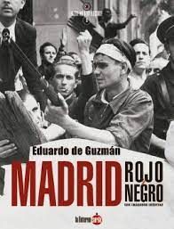 MADRID ROJO Y NEGRO  ( CON IMÁGENES INÉDITAS )
