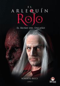 EL ARLEQUÍN ROJO. EL REINO DEL ENGAÑO