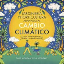 JARDINERÍA Y HORTICULTURA ADAPTADAS AL CAMBIO CLIMÁTICO