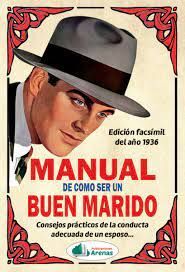 MANUAL DE CÓMO SER UN BUEN MARIDO   ED. FACSÍMIL 1936