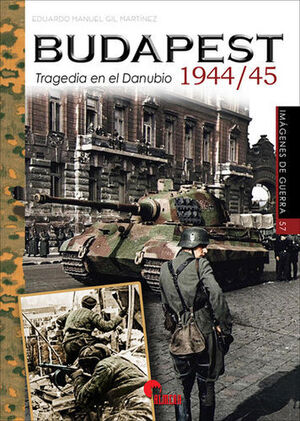 BUDAPEST, TRAGEDIA EN EL DANUBIO 1944-45