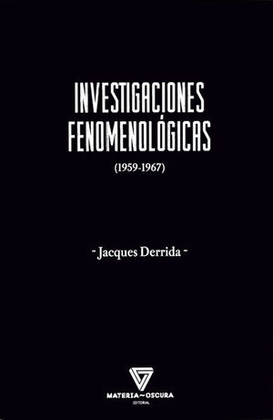 INVESTIGACIONES FENOMENOLÓGICAS, (1959-1967)