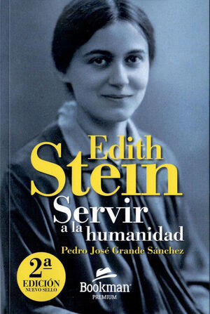 EDITH STEIN. SERVIR A LA HUMANIDAD