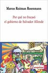 POR QUÉ NO FRACASÓ EL GOBIERNO DE SALVADOR ALLENDE