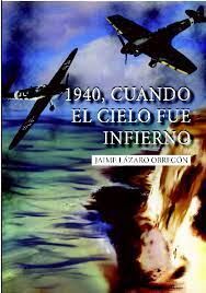 1940, CUANDO EL CIELO FUE INFIERNO