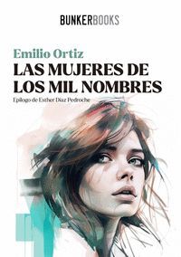 MUJERES DE LOS MIL NOMBRES, LAS