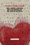 DEL AMOR LÍQUIDO EN LAS NOVELAS DE JUSTO SOTELO