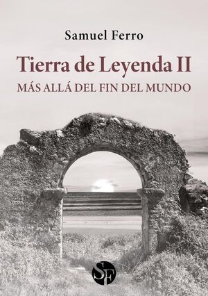 TIERRA DE LEYENDA II: MÁS ALLÁ DEL FIN DEL MUNDO