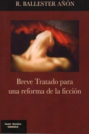 BREVE TRATADO PARA UNA REFORMA DE LA FICCIÓN