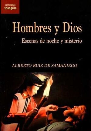 HOMBRES Y DIOS. ESCENAS DE NOCHE Y MISTERIO