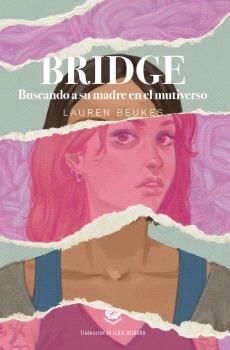 BRIDGE.BUSCANDO A SU MADRE EN EL MULTIVERSO