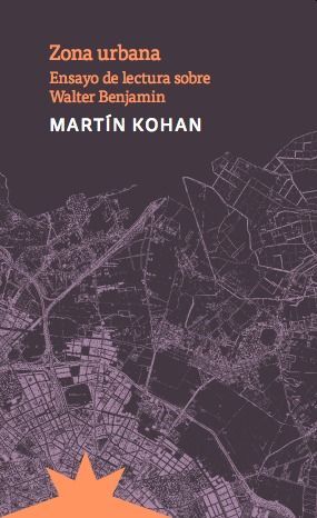 ZONA URBANA. ENSAYO DE LECTURA SOBRE WALTER BENJAMIN