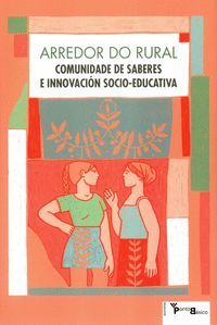 ARREDOR DO RURAL. COMUNIDADE DE SABERES E INNOVACION SOCIO-EDUCATIVA