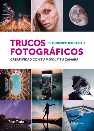 TRUCOS FOTOGRAFICOS.CREATIVIDAD CON TU MÓVIL Y TU CÁMARA