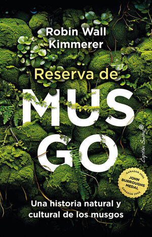 RESERVA DE MUSGO.UN HISTORIA NATURAL Y CULTURAL DE LOS MUSGOS