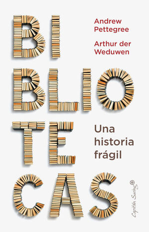 BIBLIOTECAS: UNA HISTORIA FRÁGIL