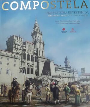 COMPOSTELA UNA HISTORIA ENTRETENIDA
