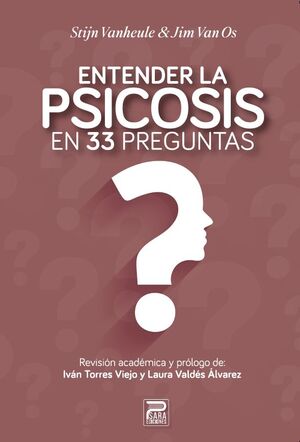 ENTENDER LA PSICOSIS EN 33 PREGUNTAS