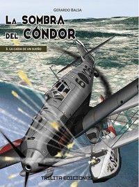 SOMBRA DEL CONDOR, LA - LA CAIDA DE UN SUEÑO