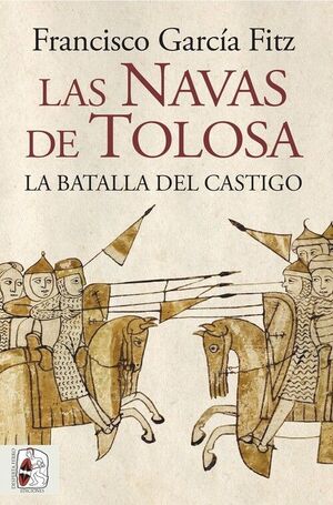 LAS NAVAS DE TOLOSA.LA BATALLA DEL CASTIGO