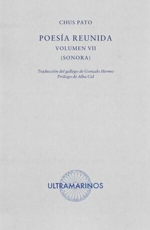 POESÍA REUNIDA VOLUMEN VII [SONORA]